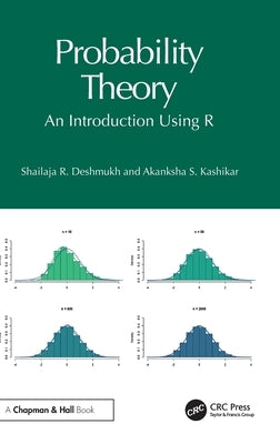 Probability Theory: An Introduction Using R by Deshmukh, Shailaja R.