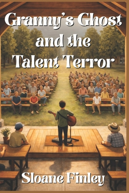 Granny's Ghost and the Talent Terror by Finley, Sloane