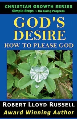 God's Desire: How To Please God by Russell, Robert Lloyd