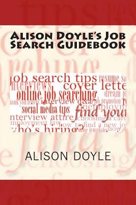 Alison Doyle's Job Search Guidebook by Doyle, Alison