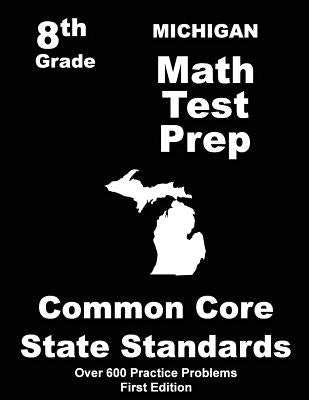 Michigan 8th Grade Math Test Prep: Common Core Learning Standards by Treasures, Teachers'