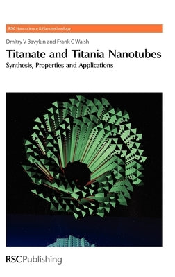 Titanate and Titania Nanotubes: Synthesis by O'Brien, Paul