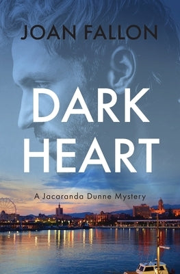 Dark Heart: a Jacaranda Dunne Mystery Book 2: a Jacaranda Dunne Mystery by Fallon, Joan