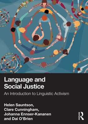 Language and Social Justice: An Introduction to Linguistic Activism by Sauntson, Helen