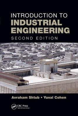 Introduction to Industrial Engineering by Shtub, Avraham