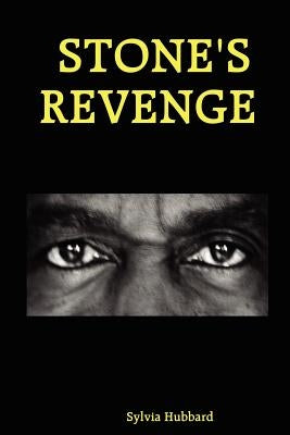 Stone's Revenge by Hubbard, Sylvia