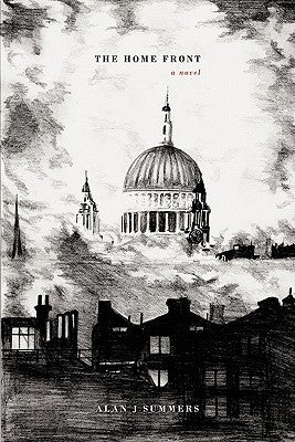 The Home Front by Summers, Alan J.