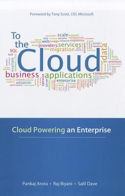 To the Cloud: Cloud Powering an Enterprise by Arora, Pankaj
