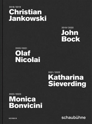 Christian Jankowski, John Bock, Olaf Nicolai, Katharina Sieverding and Monica Bonvicini: Schaubühne by Ruder, Antonia