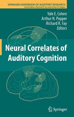 Neural Correlates of Auditory Cognition by Cohen, Yale E.