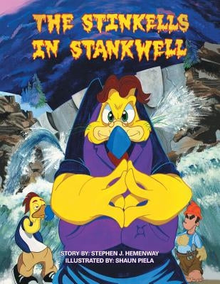The Stinkells in Stankwell by Hemenway, Stephen J.