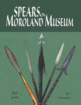 Spears of Moroland Museum Tenth Edition Volume # 01 by Williams, Chance