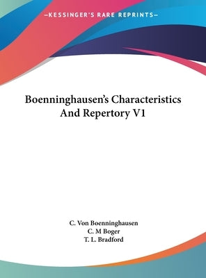 Boenninghausen's Characteristics and Repertory V1 by Boenninghausen, C. Von