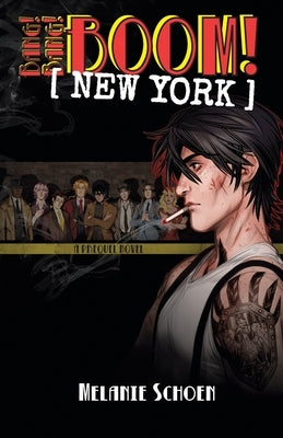 Bang! Bang! BOOM! [NEW YORK]: Volume 1 by Schoen, Melanie