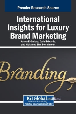 International Insights for Luxury Brand Marketing by El-Gohary, Hatem