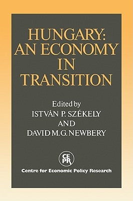 Hungary: An Economy in Transition by Szekely, Istvan P.