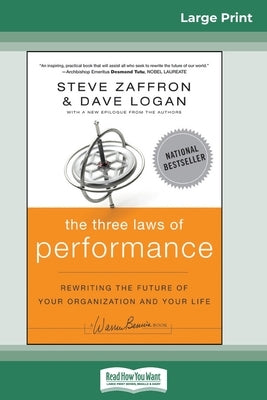 The Three Laws of Performance: Rewriting the Future of Your Organization and Your Life (16pt Large Print Edition) by Zaffron, Steve