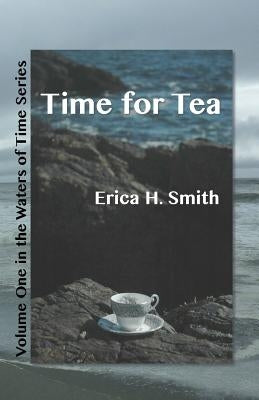 Time for Tea by Smith, Erica H.