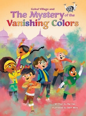 Gokul Village and the Mystery of the Vanishing Colors by Das, Bal