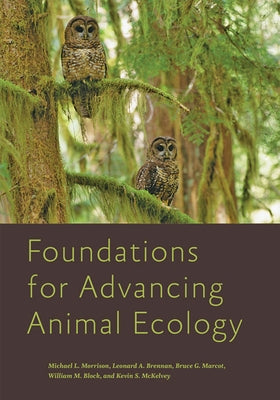 Foundations for Advancing Animal Ecology by Morrison, Michael L.