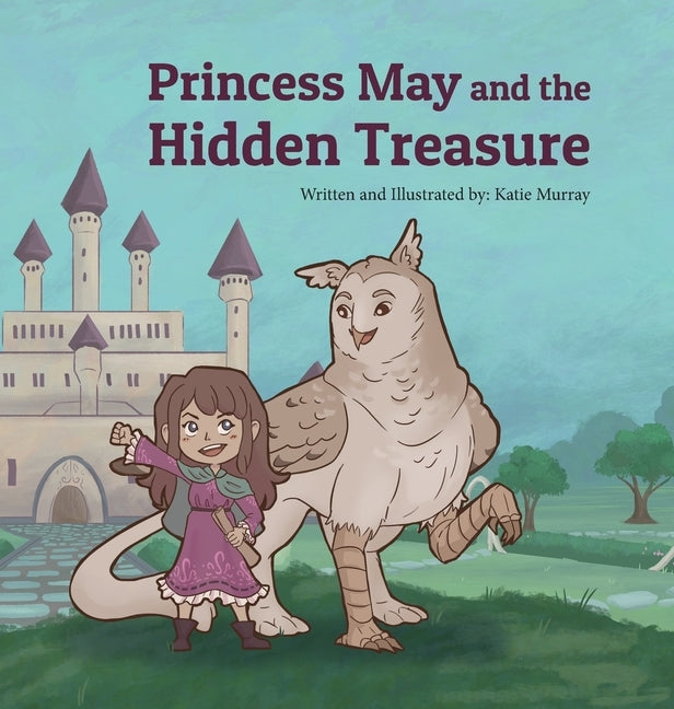 Princess May and the Hidden Treasure by Murray, Katie