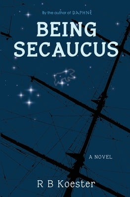 Being Secaucus by Koester, R. B.