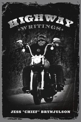 Highway Writings by Brynjulson, Jess Chief