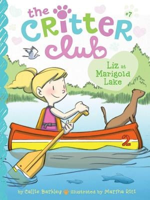 Liz at Marigold Lake: Volume 7 by Barkley, Callie