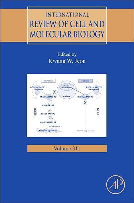 International Review of Cell and Molecular Biology: Volume 311 by Jeon, Kwang W.