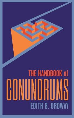 The Handbook of Conundrums by Ordway, Edith B.