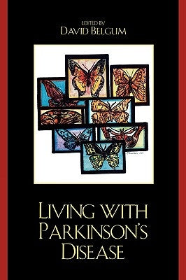Living with Parkinson's Disease by Belgum, David