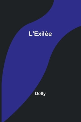 L'Exilée by Delly