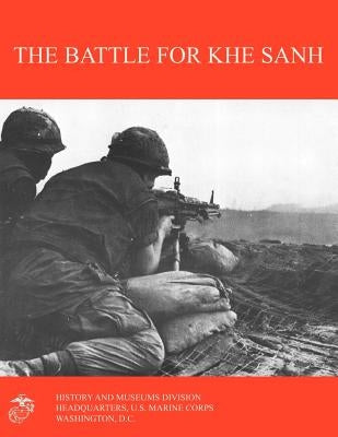 The Battle for Khe Sanh by Shore, Moyers S.