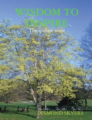 Wisdom to Inspire by Skyers, Desmond