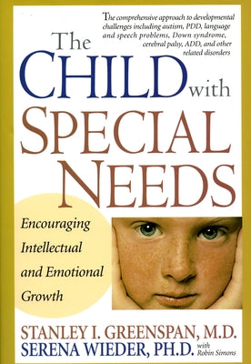 The Child with Special Needs: Encouraging Intellectual and Emotional Growth by Wieder, Serena