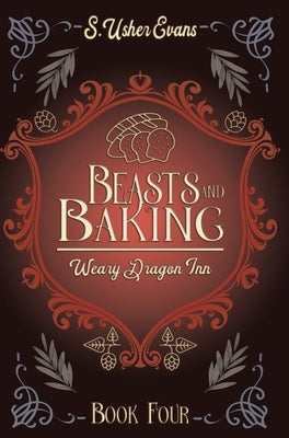Beasts and Baking: A Cozy Fantasy Novel by Evans, S. Usher