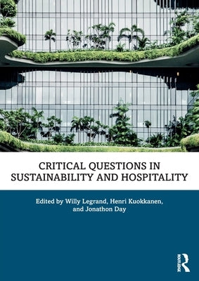 Critical Questions in Sustainability and Hospitality by Legrand, Willy