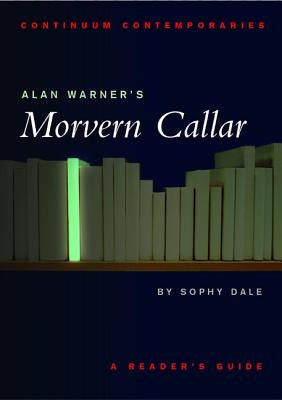 Alan Warner's Morvern Callar by Dale, Sophy