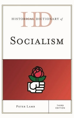 Historical Dictionary of Socialism by Lamb, Peter