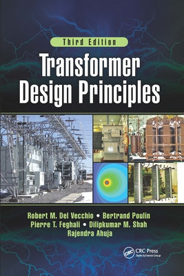 Transformer Design Principles, Third Edition by del Vecchio, Robert