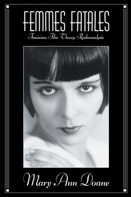Femmes Fatales by Doane, Mary Ann