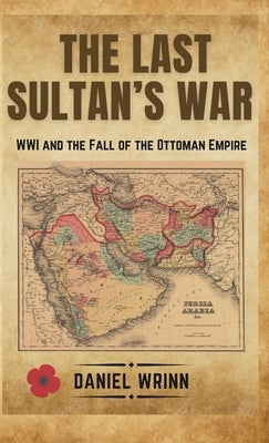 The Last Sultan's War by Wrinn, Daniel