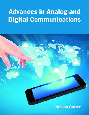 Advances in Analog and Digital Communications by Carter, Nelson
