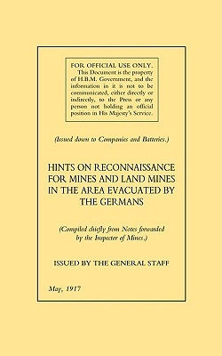 Hints on Reconnaissance for Mines and Land Mines in the Area Evacuated by the Germans by The General