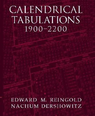Calendrical Tabulations, 1900-2200 by Reingold, Edward M.