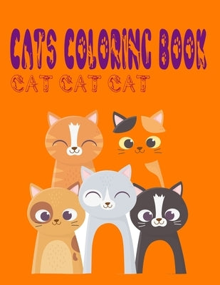cats coloring book cat cat cat: cat coloring book for children from 4 to 12 years old, cat coloring book bulk, Cute cats coloring book for girls and b by Book, Cat Coloring