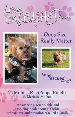 Love Unleashed...Does Size Really Matter by Dipeppe-Pinelli, Monica R.