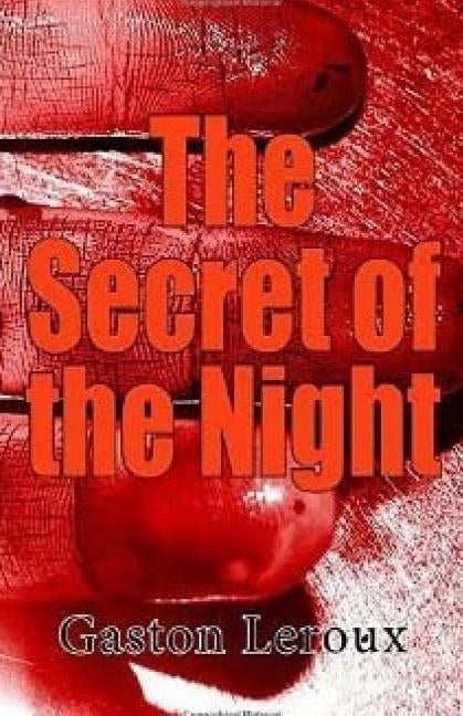 The Secret of the Night by LeRoux, Gaston