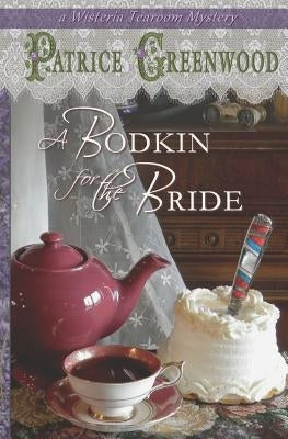 A Bodkin for the Bride by Greenwood, Patrice
