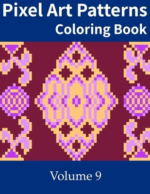 Pixel Art Patterns Coloring Book 9 by O'Mara, Sean